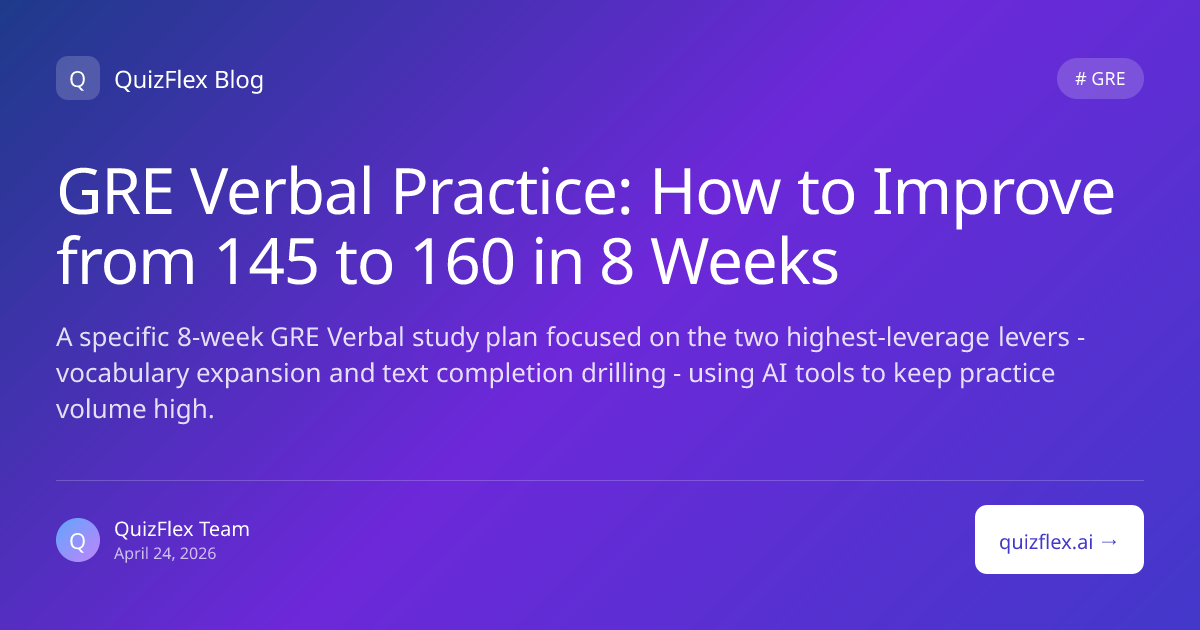 GRE Verbal Practice: How to Improve from 145 to 160 in 8 Weeks ...